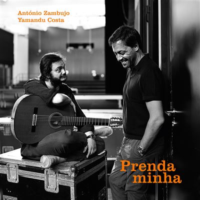 António Zambujo & Yamandu - Prenda Minha - CD